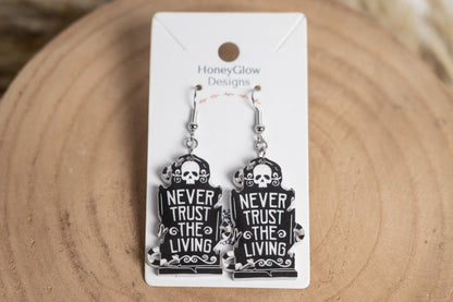 Tombstone Earrings- Halloween Tombstone-Never Trust the Living- I myself am strange and unusual